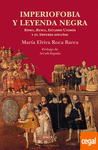 IMPERIOFOBIA Y LEYENDA NEGRA