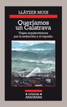 QUER�AMOS UN CALATRAVA