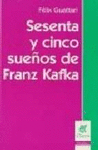 SESENTA Y CINCO SUE�OS DE FRANZ KAFKA